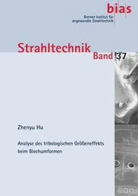 Hu / Vollertsen / Bergmann |  Analyse des tribologischen Größeneffektes beim Blechumformen | Buch |  Sack Fachmedien