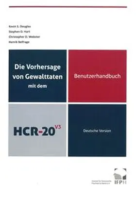 Müller-Isberner / Schmidbauer / Born |  Die Vorhersage von Gewalttaten mit dem HCR-20 V3 | Buch |  Sack Fachmedien