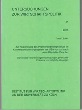 Läufer |  Zur Absicherung des Prämienänderungsrisikos im Krankenversicherungssystem der USA vor und nach dem Affordable Care Act | Buch |  Sack Fachmedien