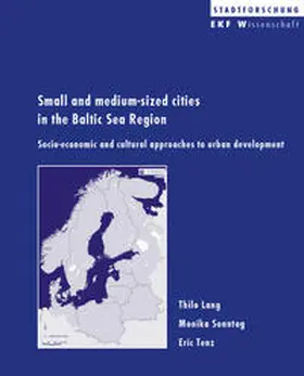 Lang / Sonntag / Tenz |  Small and medium-sized cities in the Baltic Sea Region | Buch |  Sack Fachmedien