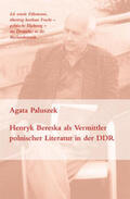 Paluszek |  Henryk Bereska als Vermittler polnischer Literatur in der DDR (1949-1990) | Buch |  Sack Fachmedien