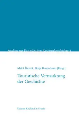 Reznik / Rosenbaum |  Touristische Vermarktung der Geschichte | Buch |  Sack Fachmedien