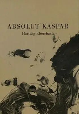 Gallwitz / Ebersbach |  Absolut Kaspar | Buch |  Sack Fachmedien