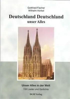 Fischer / Horkel | Deutschland, Deutschland unser Alles | Buch | 978-3-933833-08-2 | sack.de