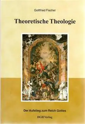 Fischer | Theoretische Theologie | Buch | 978-3-933833-16-7 | sack.de