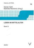 Gehl / Reichertz |  Leben im Mittelalter | Buch |  Sack Fachmedien