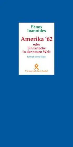 Ioannides |  Amerika '62 - Ein Grieche in der Neuen Welt | Buch |  Sack Fachmedien