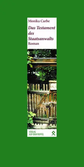 Carbe |  Das Testament des Staatsanwalts | Buch |  Sack Fachmedien