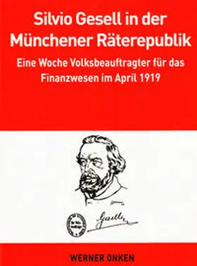 Onken |  Silvio Gesell in der Münchener Räterepublik | Buch |  Sack Fachmedien