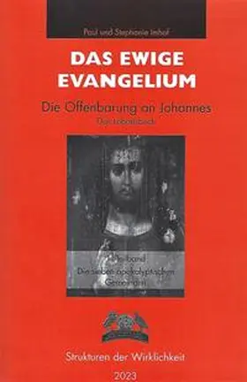 Dr. Dr. Imhof / Imhof / Tremmel |  Das ewige Evangelium - Die Offenbarung an Johannes | Buch |  Sack Fachmedien