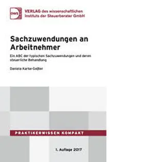 Karbe-Geßler |  Sachzuwendungen an Arbeitnehmer | Buch |  Sack Fachmedien
