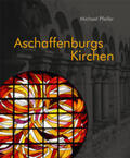 Pfeifer |  Aschaffenburgs Kirchen | Buch |  Sack Fachmedien
