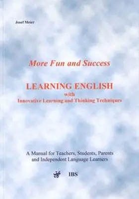 Meier |  More Fun and Success Learning English with Innovative Learning and Thinking Techniques | Buch |  Sack Fachmedien