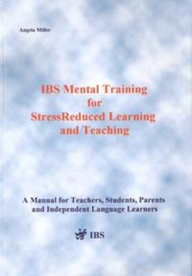 Miller |  IBS-Mental Training for Stress Reduced Learning and Teaching | Buch |  Sack Fachmedien