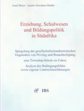 Meier / Merkle |  Erziehung, Schulwesen und Bildungspolitik in Südafrika | Buch |  Sack Fachmedien