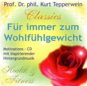 Tepperwein |  Für immer zum Wohlfühlgewicht | Sonstiges |  Sack Fachmedien