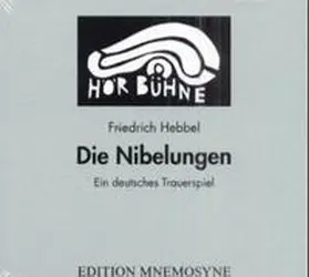 Hebbel / Schwiedrzik |  Die Nibelungen. Ein deutsches Trauerspiel in drei Abteilungen (Hörspiel). Eine Produktion des WDR, 1954 | Sonstiges |  Sack Fachmedien