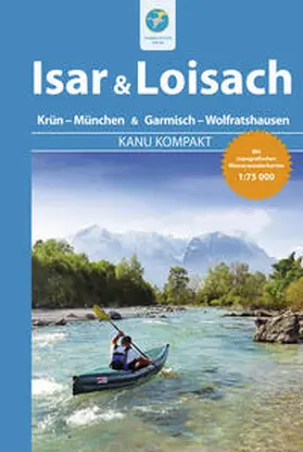 Zaunhuber |  Kanu Kompakt Isar & Loisach | Buch |  Sack Fachmedien