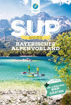 Klotz |  SUP-Guide Bayerisches Alpenvorland | Buch |  Sack Fachmedien