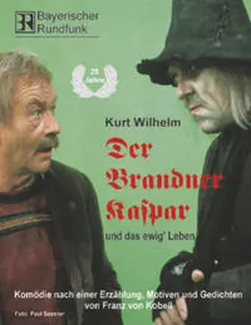 Wilhelm | Der Brandner Kaspar und das ewig' Leben | Sonstiges | 978-3-934044-61-6 | www.sack.de