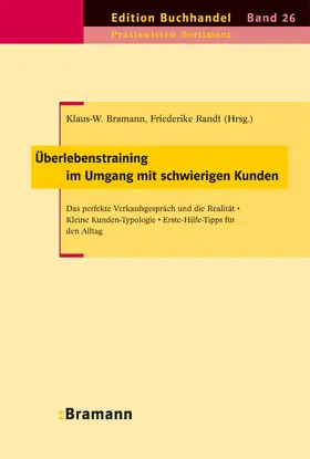 Bramann |  Überlebenstraining im Umgang mit schwierigen Kunden | eBook | Sack Fachmedien