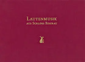 Weiss / Freimuth / Legl |  Lautenmusik aus Schloss Rohrau. Werke von Silvius Leopold Weiss und anderen | Buch |  Sack Fachmedien