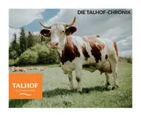 Birken / Georgi / Pezold |  Die Talhof-Chronik | Buch |  Sack Fachmedien