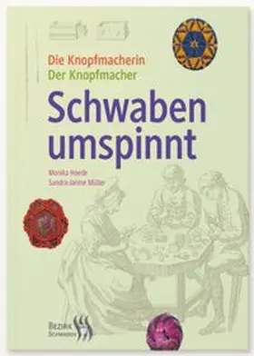 Bezirk Schwaben / Hoede / Müller |  Schwaben umspinnt | Buch |  Sack Fachmedien