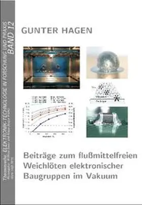 Hagen / Sauer / Wolter |  Beiträge zum flussmittelfreien Weichlöten elektronischer Baugruppen im Vakuum | Buch |  Sack Fachmedien