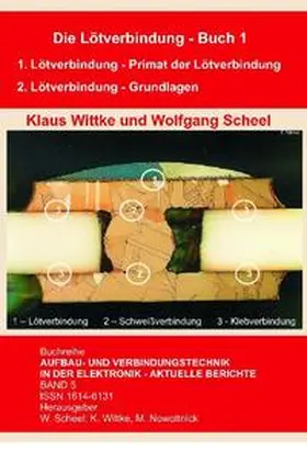 Wittke / Scheel / Nowottnick |  Die Lötverbindung - Buch 1 | Buch |  Sack Fachmedien