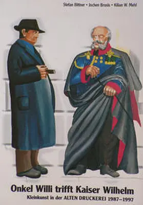 Bittner / Brusis / Mehl |  Onkel Willi trifft Kaiser Wilhelm | Buch |  Sack Fachmedien