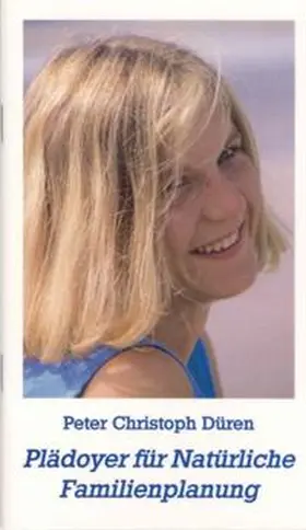 Düren |  Plädoyer für Natürliche Familienplanung | Buch |  Sack Fachmedien