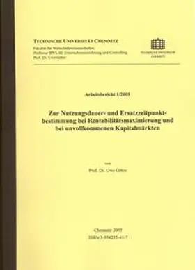 Götze |  Zur Nutzungsdauer- und Ersatzzeitpunktbestimmung bei Rentabilitätsmaximierung und bei unvollkommenen Kapitalmärkten | Buch |  Sack Fachmedien