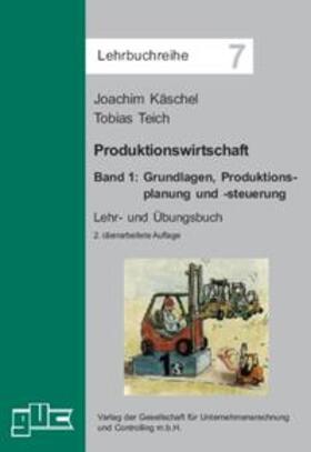 Käschel / Teich | Produktionswirtschaft. Band 1 | Buch | 978-3-934235-53-3 | sack.de