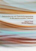 Pauls / Reicherts |  Zielorientierung und Zielerreichungsanalyse in der psycho-sozialen Fallarbeit | Buch |  Sack Fachmedien