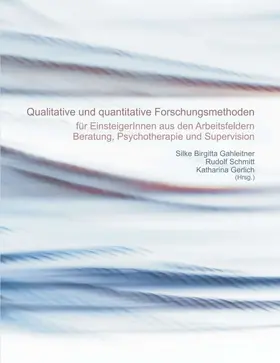 Gahleitner / Schmitt / Gerlich |  Quantitative und qualitative Forschungsmethoden | Buch |  Sack Fachmedien
