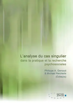 Genoud / Reicherts |  L'analyse du cas singulier dans la pratique et la recherche psychosociales | Buch |  Sack Fachmedien