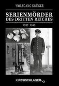 Krüger |  Kriminalchronik des Dritten Reiches / Serienmörder des Dritten Reiches | Buch |  Sack Fachmedien