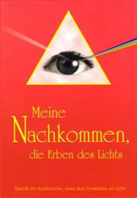 Krey |  Jesus, sein Vermächtnis der Liebe / Meine Nachkommen, die Erben des Lichts | Buch |  Sack Fachmedien