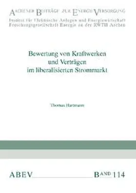 Hartmann / Haubrich |  Bewertung von Kraftwerken und Verträgen im liberalisierten Strommarkt | Buch |  Sack Fachmedien