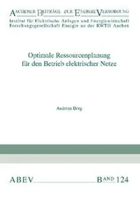 Berg / Haubrich |  Optimale Ressourcenplanung für den Betrieb elektrischer Netze | Buch |  Sack Fachmedien