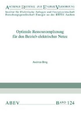 Berg / Haubrich | Optimale Ressourcenplanung für den Betrieb elektrischer Netze | Buch | 978-3-934318-89-2 | sack.de