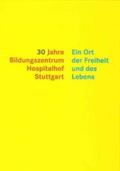 Müller |  30 Jahre Hospitalhof Stuttgart | Buch |  Sack Fachmedien