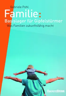 Pohl |  Familie: Basislager für Gipfelstürmer | Buch |  Sack Fachmedien
