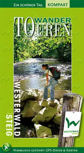 Goebel / Schöllkopf |  Westerwaldsteig WanderTouren | Buch |  Sack Fachmedien