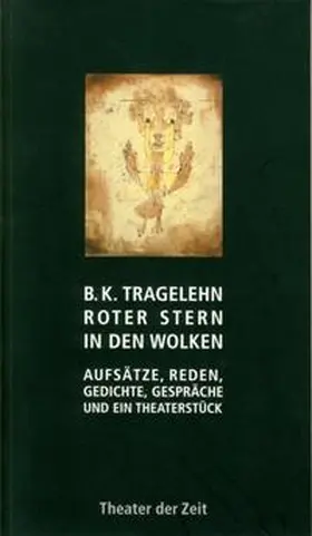 Ahrens |  B. K. Tragelehn. Roter Stern in den Wolken | Buch |  Sack Fachmedien