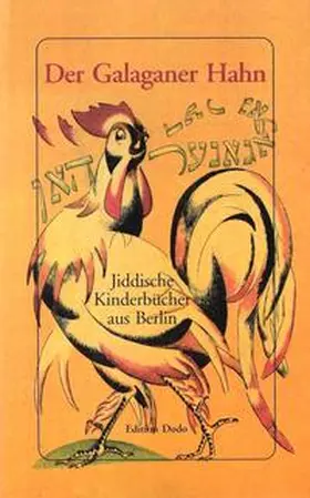 Markisch / Bergelson / Jendrusch |  Der Galaganer Hahn | Buch |  Sack Fachmedien