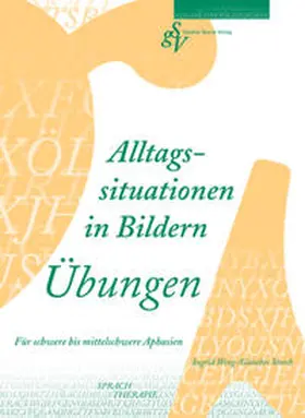 Weng / Storch |  Alltagssituationen in Bildern. Übungen | Buch |  Sack Fachmedien