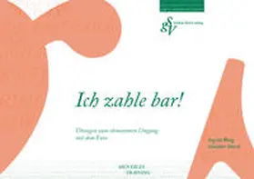 Weng / Storch |  Ich zahle bar! | Buch |  Sack Fachmedien