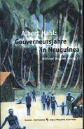 Hahl / Wagner |  Gouverneursjahre in Neuguinea | Buch |  Sack Fachmedien